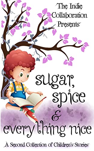 Stock image for Sugar, Spice and Everything Nice: A Second Children's Story Collection for sale by ThriftBooks-Atlanta