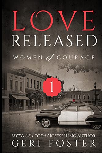 9781511643672: Love Released,Book One: Volume 1 (Women of Courage)