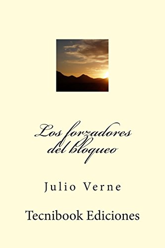 9781511648912: Los forzadores del bloqueo (Spanish Edition)