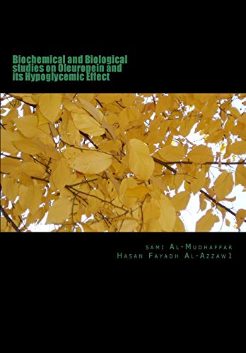 Imagen de archivo de Biochemical and Biological studies on Oleuropein and its Hypoglycemic Effect: Oleuropein in Hypoglycemia a la venta por Lucky's Textbooks