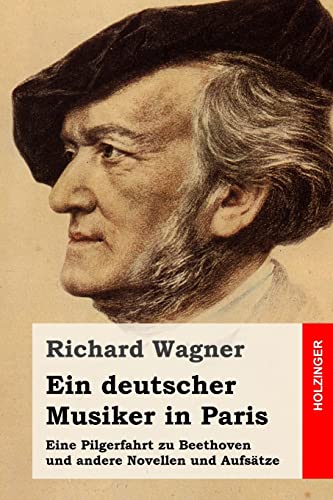 Imagen de archivo de Ein deutscher Musiker in Paris: Eine Pilgerfahrt zu Beethoven und andere Novellen und Aufs a la venta por Broad Street Books