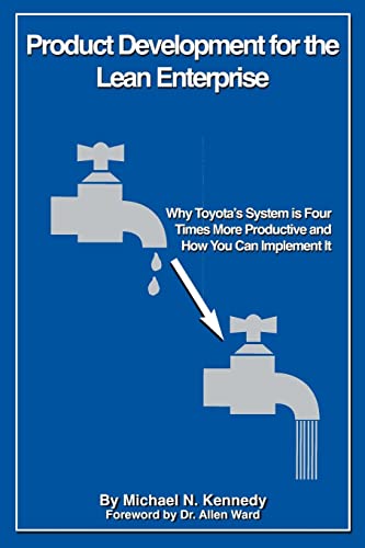 9781511657044: Product Development for the Lean Enterprise: Why Toyota's System Is Four Times More Productive and How you can Implement It