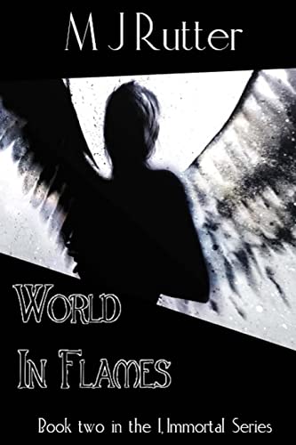 Stock image for I, Immortal the Series, Book 2, World in Flames for sale by THE SAINT BOOKSTORE