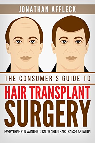 Beispielbild fr The Consumer's Guide to Hair Transplant Surgery: Everything You Wanted to Know About Hair Transplantation zum Verkauf von AwesomeBooks