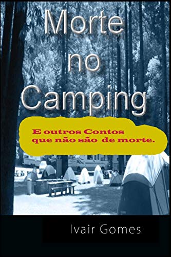 Beispielbild fr Morte No Camping E Outros Contos Que No So De Morte zum Verkauf von Revaluation Books