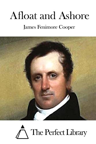 Afloat and Ashore (Paperback) - James Fenimore Cooper