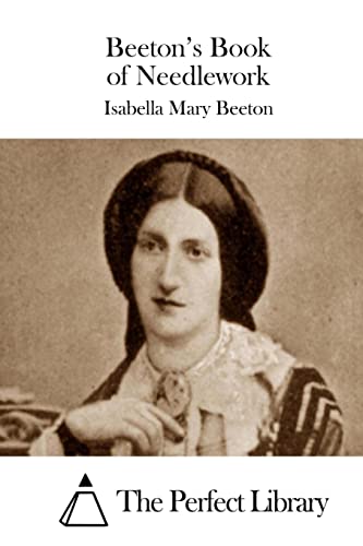 9781511664769: Beeton's Book of Needlework (Perfect Library)