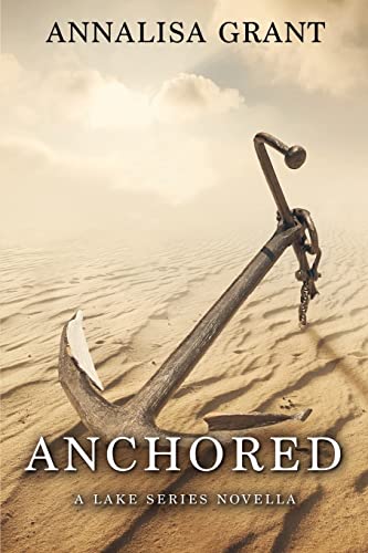 Beispielbild fr Anchored: A Lake Series Novella (The Lake Trilogy) zum Verkauf von SecondSale