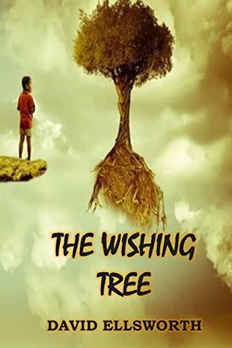 The Wishing Tree: Where Dreams Take Root - Ellsworth, David
