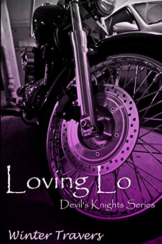 9781511668347: Loving Lo:: Devil's Knights Series: Volume 1