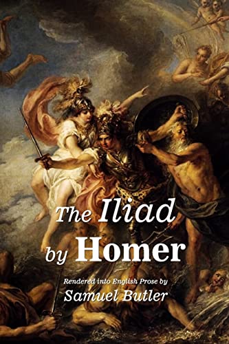 Stock image for The Iliad by Homer: Rendered into English Prose by Samuel Butler for sale by Hawking Books