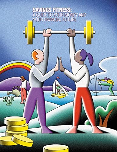 9781511670111: Saving Fitness: A Guide to Your Money and Your Financial Future (Color)