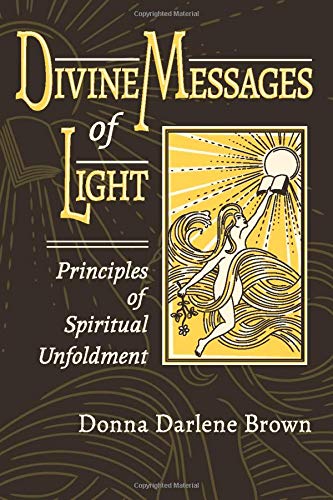 Beispielbild fr Divine Messages of Light: Principles of Spiritual Unfoldment zum Verkauf von Books From California