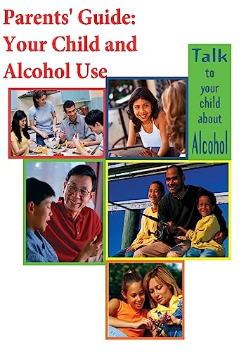Stock image for Parents' Guide: Your Child and Alcohol Use (Black and White) for sale by Lucky's Textbooks