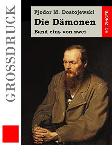 9781511685351: Die Dmonen (Grodruck): Band eins von zwei