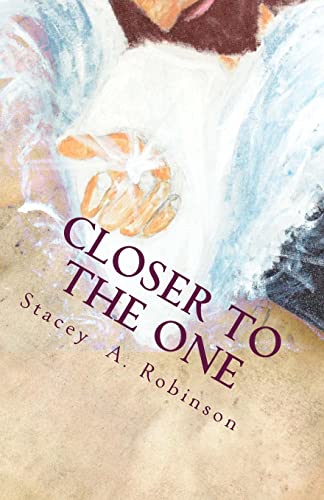 Stock image for Closer To The One: Its not about what someone did to me or what happen to me; its about what Jesus does for me. for sale by Lucky's Textbooks