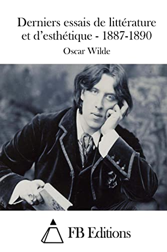 Derniers essais de litterature et d'esthetique - 1887-1890 (Paperback) - Oscar Wilde