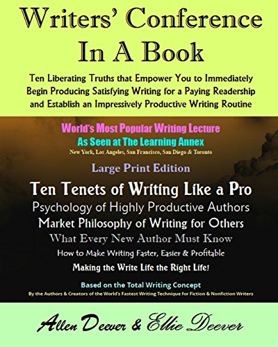 9781511693257: Writers' Conference in a Book: Ten Liberating Truths That Empower You to Immediately Begin Producing Satisfying Writing for a Paying Readership and Establish an Impressively Productive Writing Routine