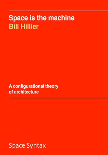 9781511697767: Space is the machine: A configurational theory of architecture