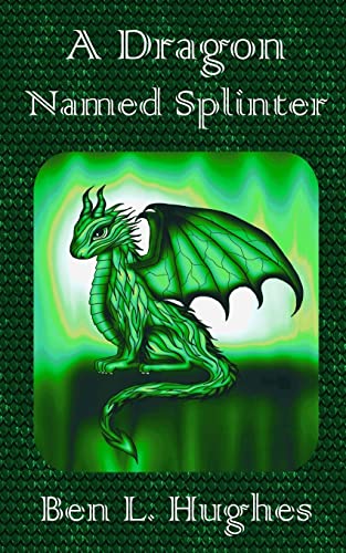 Imagen de archivo de A Dragon Named Splinter (Dragon Adventure) a la venta por -OnTimeBooks-