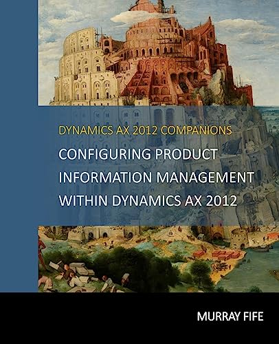 Beispielbild fr Configuring Product Information Management within Dynamics AX 2012 zum Verkauf von THE SAINT BOOKSTORE