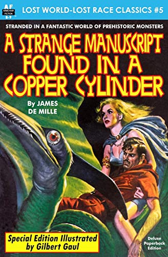 9781511704687: A Strange Manuscript found in a Copper Cylinder, Special Illustrated Edition (Lost World-Lost Race Classics)