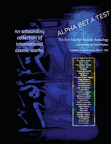 Stock image for Alpha Bet a Test: The Eye Am Eye Asemic Anthology: Language in the Act of Disappearing for sale by Hennessey + Ingalls