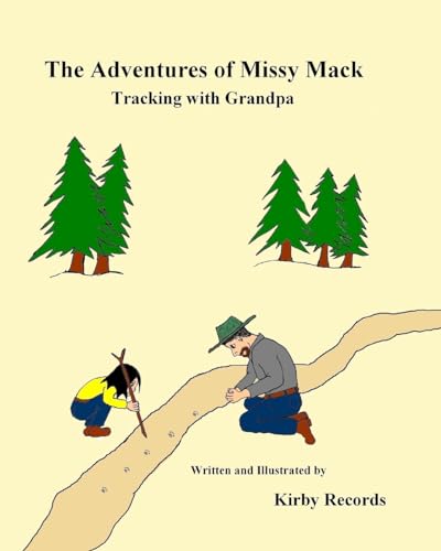 Beispielbild fr The Adventures of Missy Mack Vol. 2: Tracking with Grandpa zum Verkauf von THE SAINT BOOKSTORE