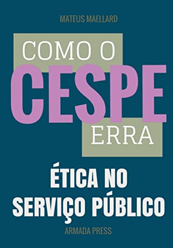 Stock image for Como O Cespe Erra: Etica No Servico Publico for sale by THE SAINT BOOKSTORE