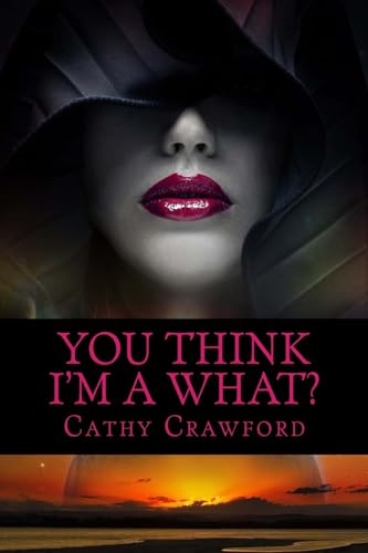 9781511719988: You Think I'm A What?: When Blood Lies Book 1: Volume 1