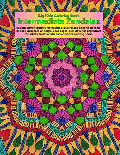 Imagen de archivo de Big Kids Coloring Book: Intermediate Zendalas (Zentangled Mandalas ? Single Pages for Markers and Paints) (Big Kids Coloring Books) a la venta por Lucky's Textbooks