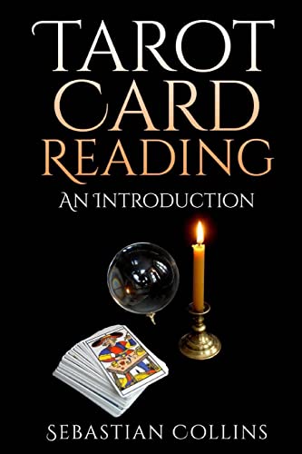 Beispielbild fr Tarot Card Reading: An Introduction: Beginners Guide Learning, The Ultimate Secret Of Professional Fortune Telling, Beginners Guide, Reading Deck, . Energy, True, Learn (Occult How To Guides) zum Verkauf von Lucky's Textbooks