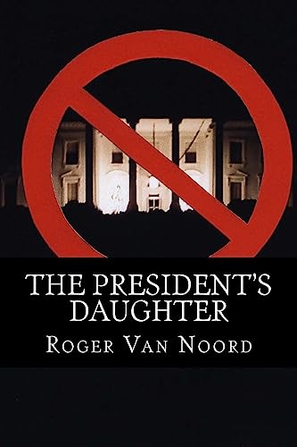 Stock image for The President's Daughter for sale by THE SAINT BOOKSTORE