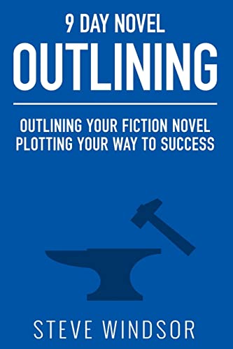 Stock image for Nine Day Novel-Outlining: Outlining Your Fiction Novel: Plotting Your Way to Success (9 Day Novel) for sale by SecondSale