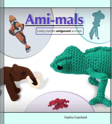 9781511732475: Ami-mals: Lively crochet amigurumi animals