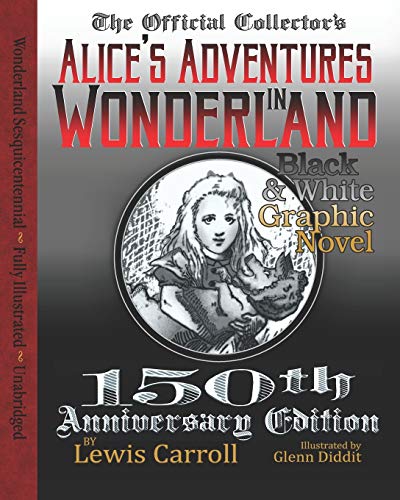 Stock image for Alice's Adventures in Wonderland: Official 150th Anniversary Edition Unabridged Graphic Novel for sale by ThriftBooks-Atlanta