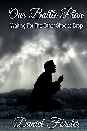 Stock image for Our Battle Plan: Waiting For The Other Shoe To Drop for sale by THE SAINT BOOKSTORE