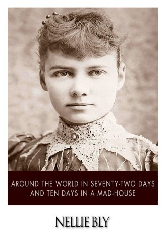 Imagen de archivo de Around the World in Seventy-Two Days and Ten Days in a Mad-House a la venta por WorldofBooks