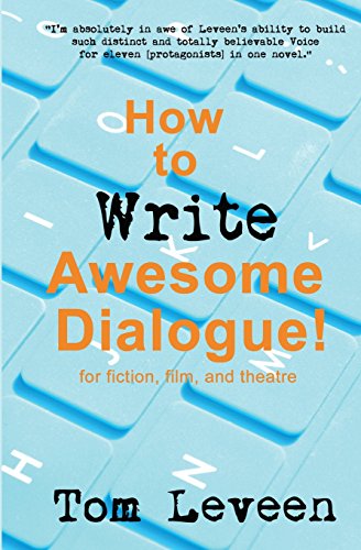 Beispielbild fr How To Write Awesome Dialogue! For Fiction, Film and Theatre: Techniques from a published author and theatre guy zum Verkauf von AwesomeBooks