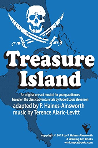 Stock image for Treasure Island: a one act musical adaptation for young audiences: a one act musical adaptation for young audiences for sale by Lucky's Textbooks