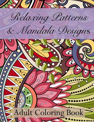 Beispielbild fr Relaxing Patterns & Mandala Designs Adult Coloring Book (Beautiful Patterns & Designs Adult Coloring Books) zum Verkauf von ThriftBooks-Atlanta