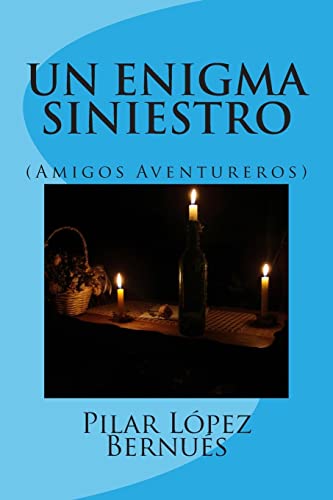 Stock image for UN ENIGMA SINIESTRO (Amigos Aventureros): (Amigos Aventureros) for sale by THE SAINT BOOKSTORE