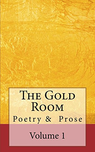 Imagen de archivo de The Gold Room: An anthology of poetry and prose a la venta por MusicMagpie