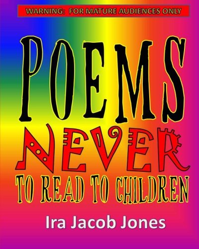 Stock image for Poems Never to Read to Children for sale by Revaluation Books