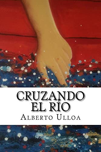 Stock image for Cruzando el rio for sale by THE SAINT BOOKSTORE