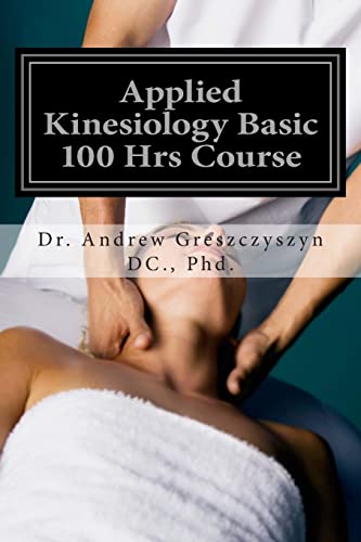 9781511758314: Applied Kinesiology Basic 100 Hrs Course