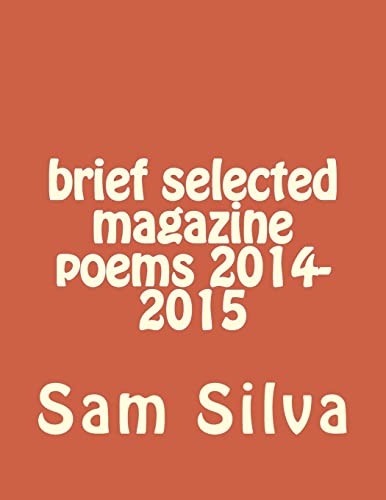 9781511759540: brief selected magazine poems 2014-2015