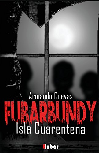 Imagen de archivo de Fubarbundy: Isla Cuarentena / Quarantine island a la venta por Revaluation Books