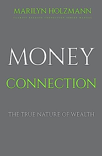Stock image for Money Connection: Clarity, Release and Connection for sale by THE SAINT BOOKSTORE