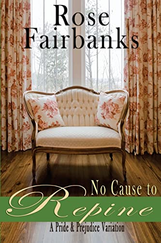 9781511766708: No Cause to Repine: A Pride and Prejudice Variation (Jane Austen Reimaginings)